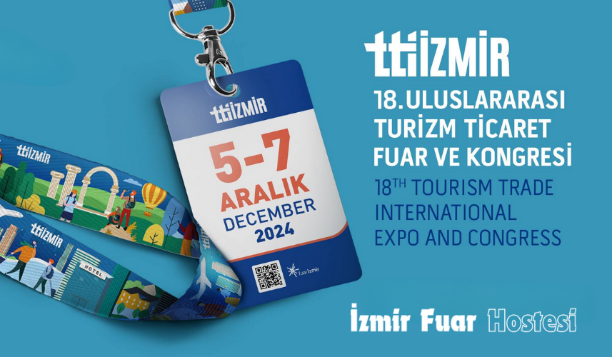 TTI İzmir 2024 Uluslararası Turizm Ticaret Fuar ve Kongresi